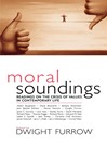 Moral Soundings (eBook): Readings on the Crisis of Values in Contemporary Life